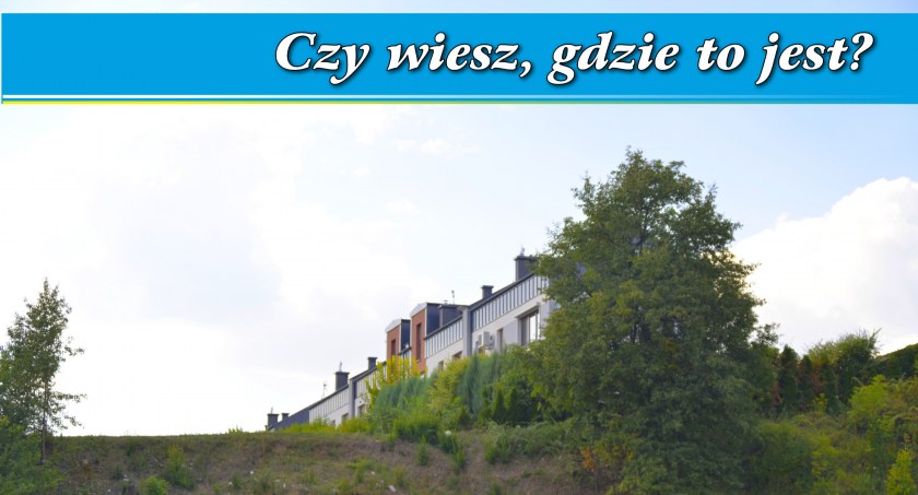 Czy wiesz, gdzie to jest? - cotygodniowa zagadka zdjęciowa