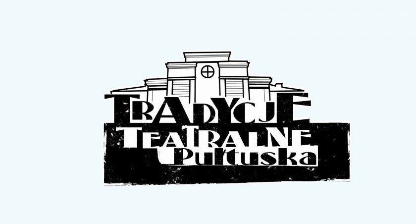 Miejskie Centrum Kultury i Sztuki zaprasza na IX Pułtuskie Teatry Amatorskie