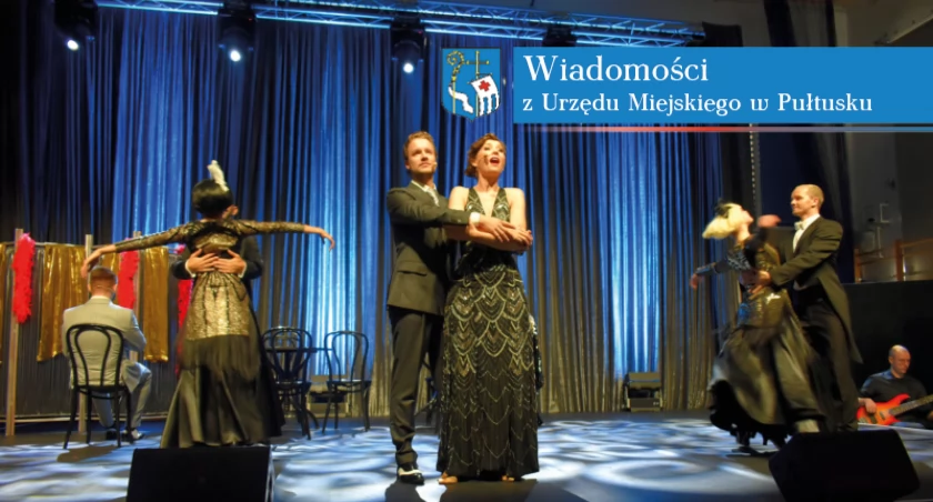 Już dziś w Pułtusku widowisko Mazowieckiego Teatru Muzycznego. Zapraszamy