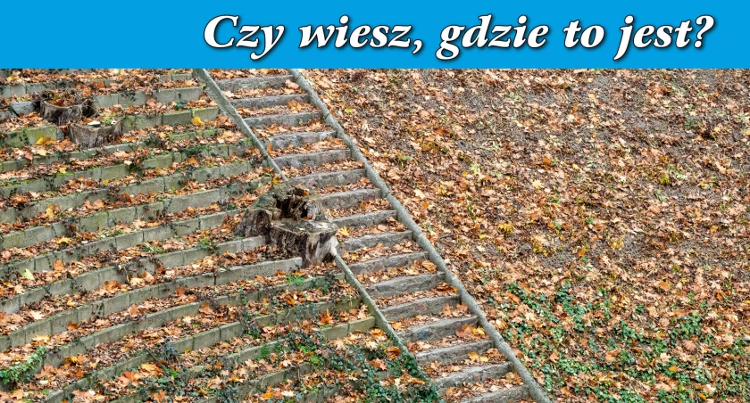 Czy wiesz, gdzie to jest?