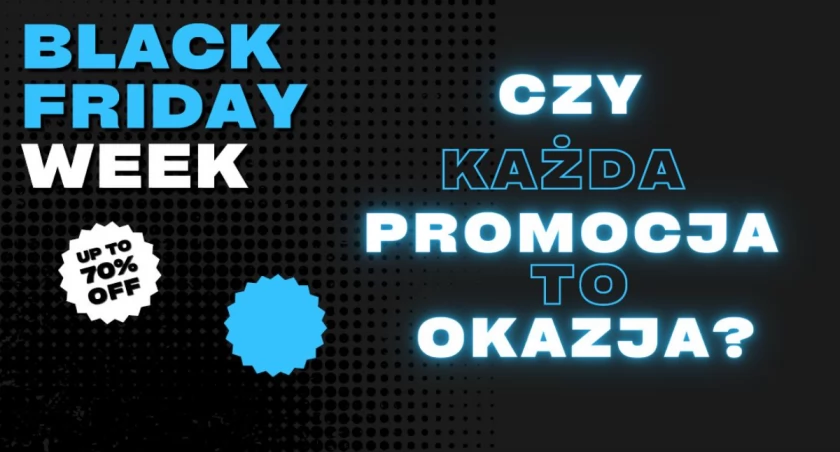 Czy każda promocja to cenowa okazja? 