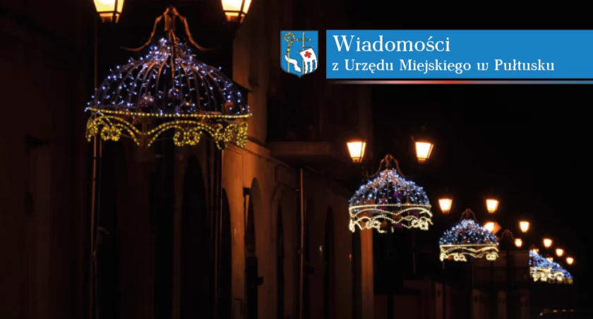Już wkrótce - Pułtusk w świątecznej odsłonie