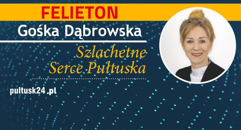 Felietony na pultusk24.pl – Małgorzata Dąbrowska w cyklu „W czym mogę pomóc”