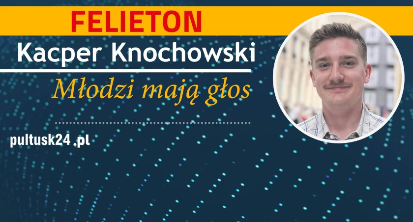 Więźniowie polityczni - felieton Kacpra Knochowskiego