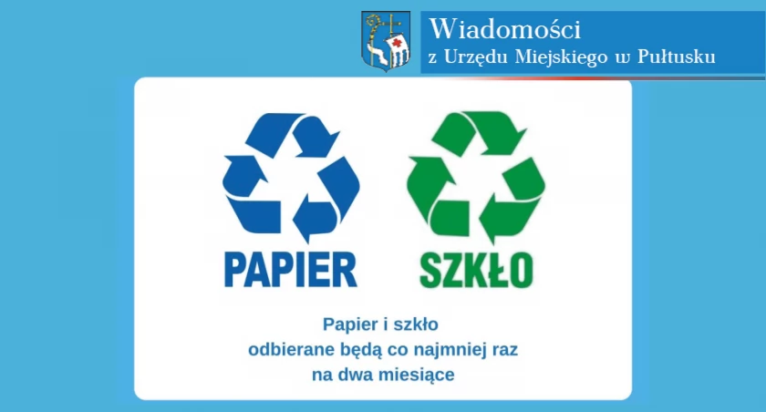 Od 1 stycznia 2024 r. zmiana częstotliwości odbioru odpadów komunalnych papieru i szkła