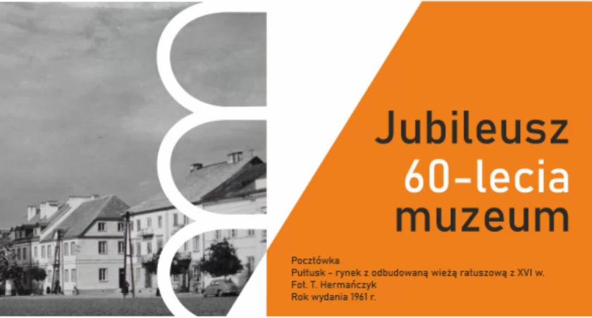 Wyjątkowy Jubileusz Muzeum Regionalnego w Pułtusku