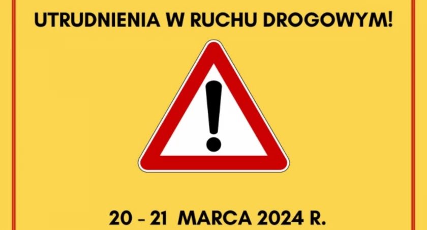 Będą utrudnienia w ruchu drogowym