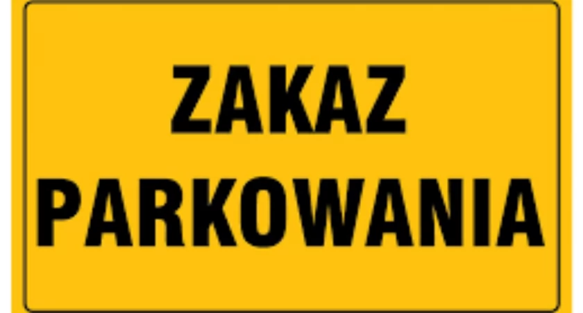 Informacja – zakaz parkowania