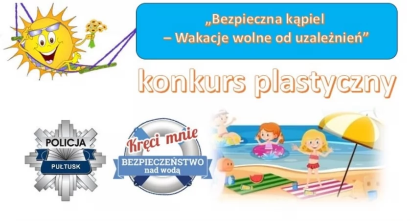 „Bezpieczna Kąpiel - Wakacje Wolne od Uzależnień” - uczniowie, ten konkurs jest dla Was