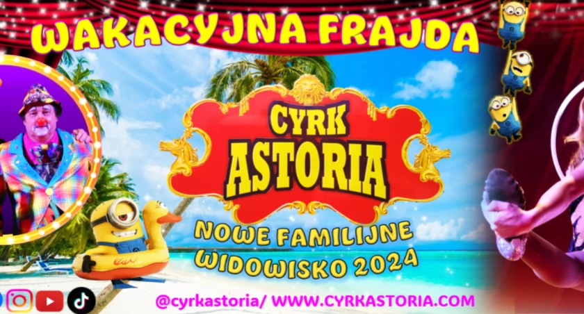 Cyrk Astoria w Pułtusku! Mamy bilety dla naszych Czytelników
