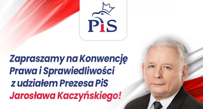 Zaproszenie na konwencję PiS z udziałem Jarosława Kaczyńskiego