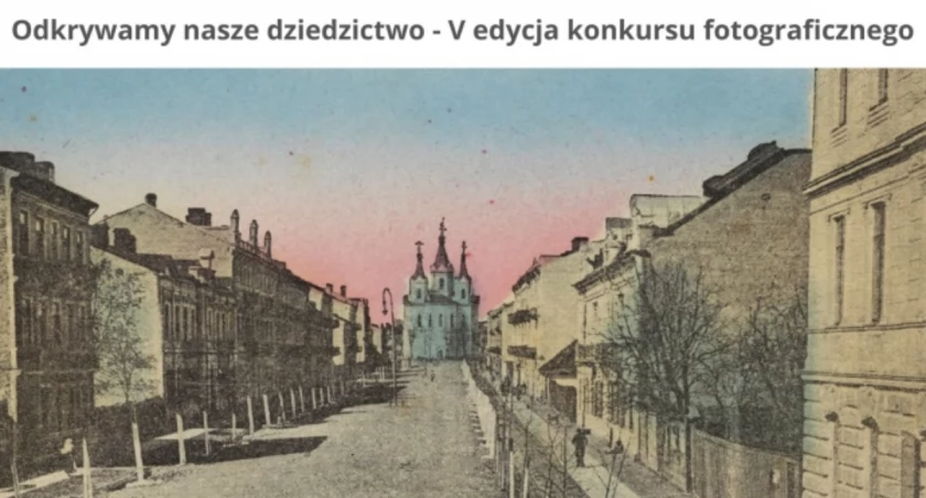 V edycja konkursu fotograficznego „Odkrywamy nasze dziedzictwo”