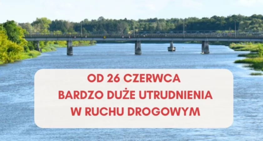 UWAGA! Już od jutra (26 czerwca) bardzo duże utrudnienia w ruchu drogowym