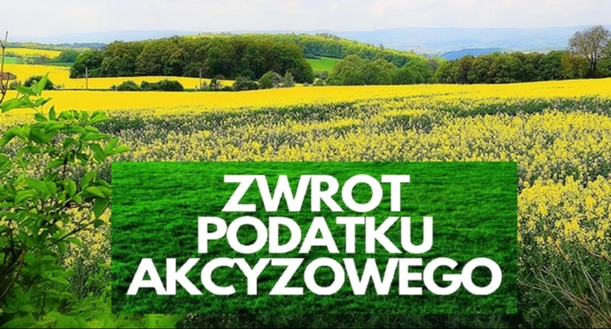 Informacja – zwrot podatku akcyzowego dla producentów rolnych