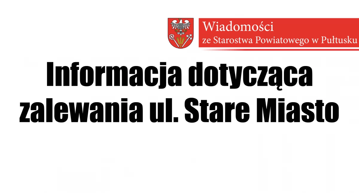 Informacja dotycząca zalewania ul. Stare Miasto