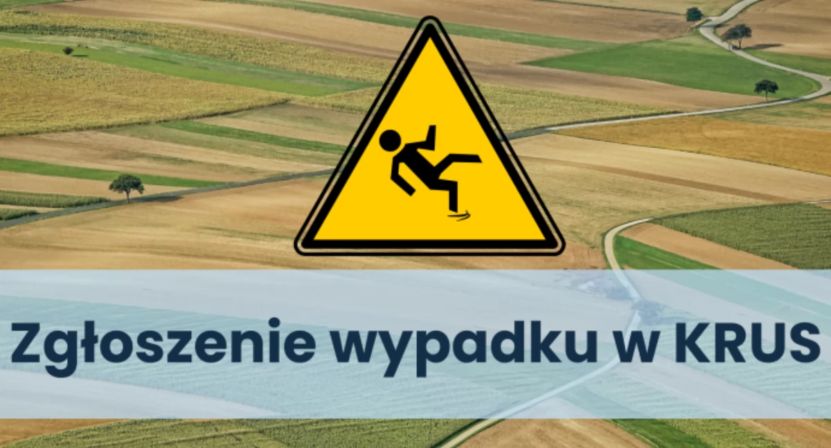 Jak zgłosić wypadek przy pracy rolniczej w KRUS?
