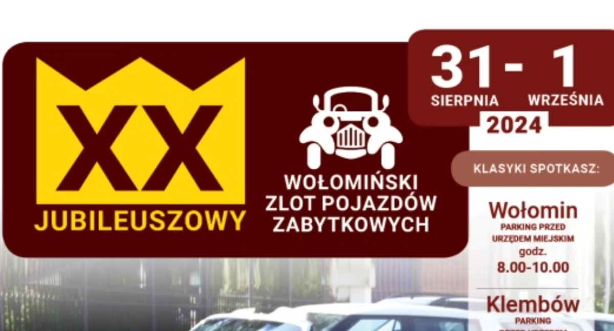 Zapraszamy na XX Jubileuszowy Wołomiński Zlot Pojazdów Zabytkowych