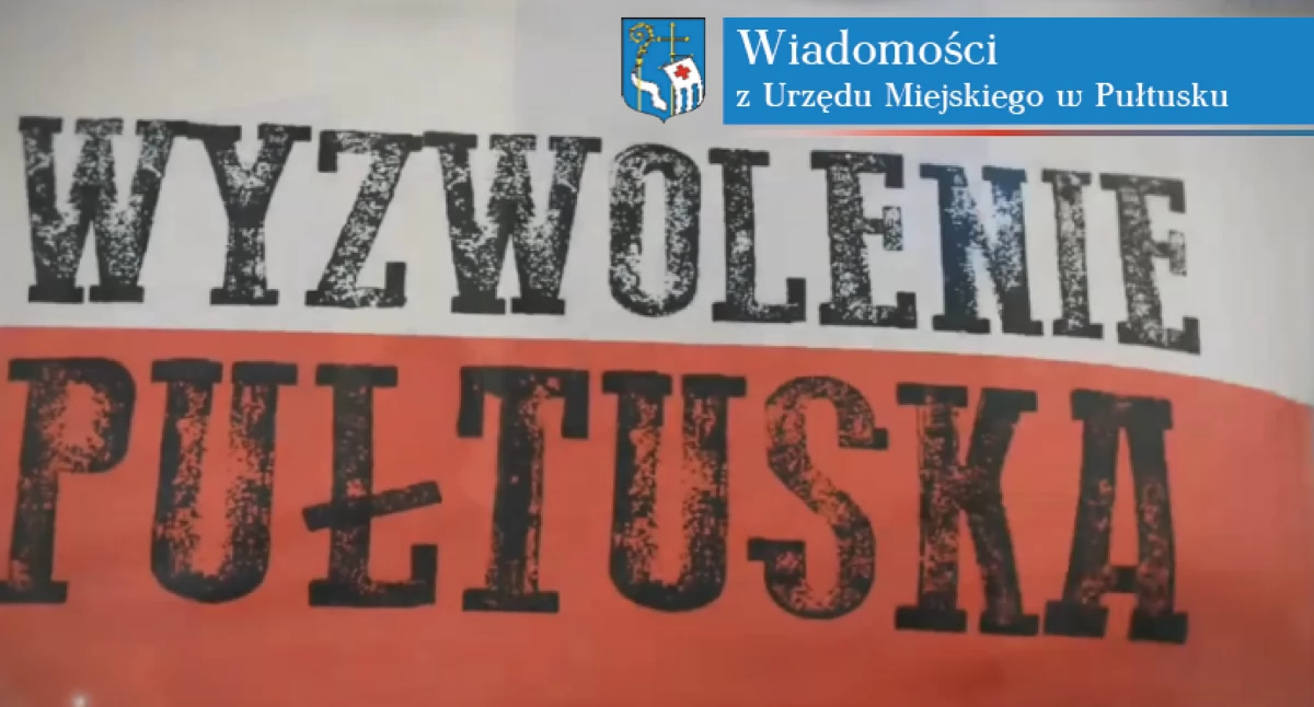 O wyzwoleniu Pułtuska...