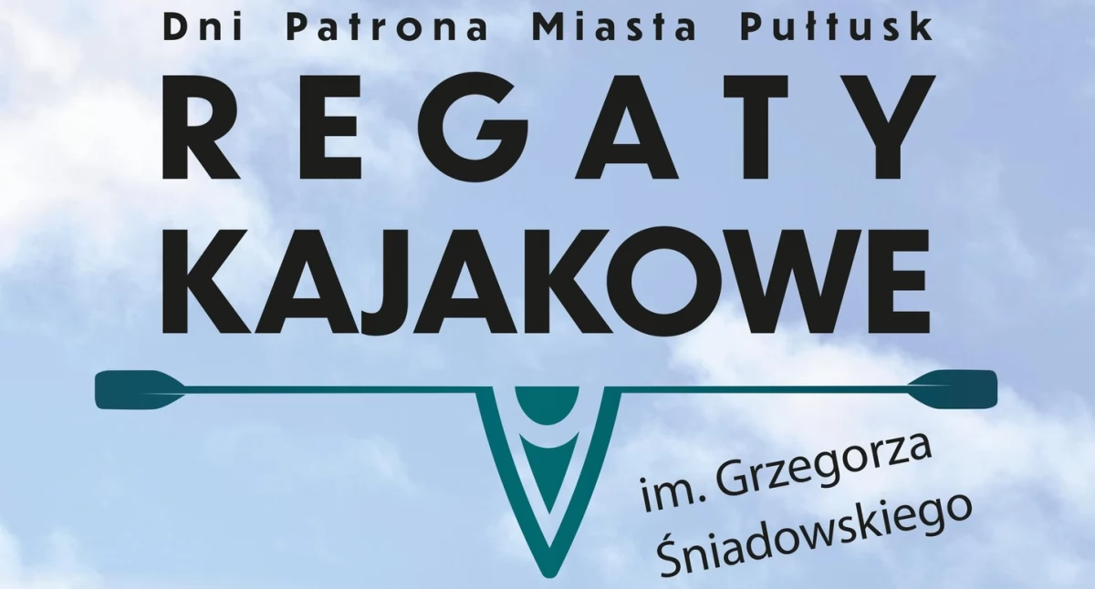 Wkrótce Regaty Kajakowe im. Grzegorza Śniadowskiego