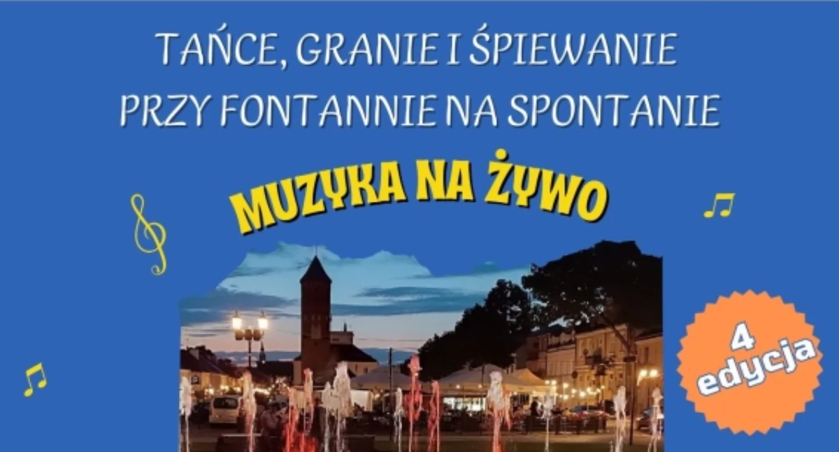 IV EDYCJA – „TAŃCE, GRANIE I ŚPIEWANIE PRZY FONTANNIE NA SPONTANIE”