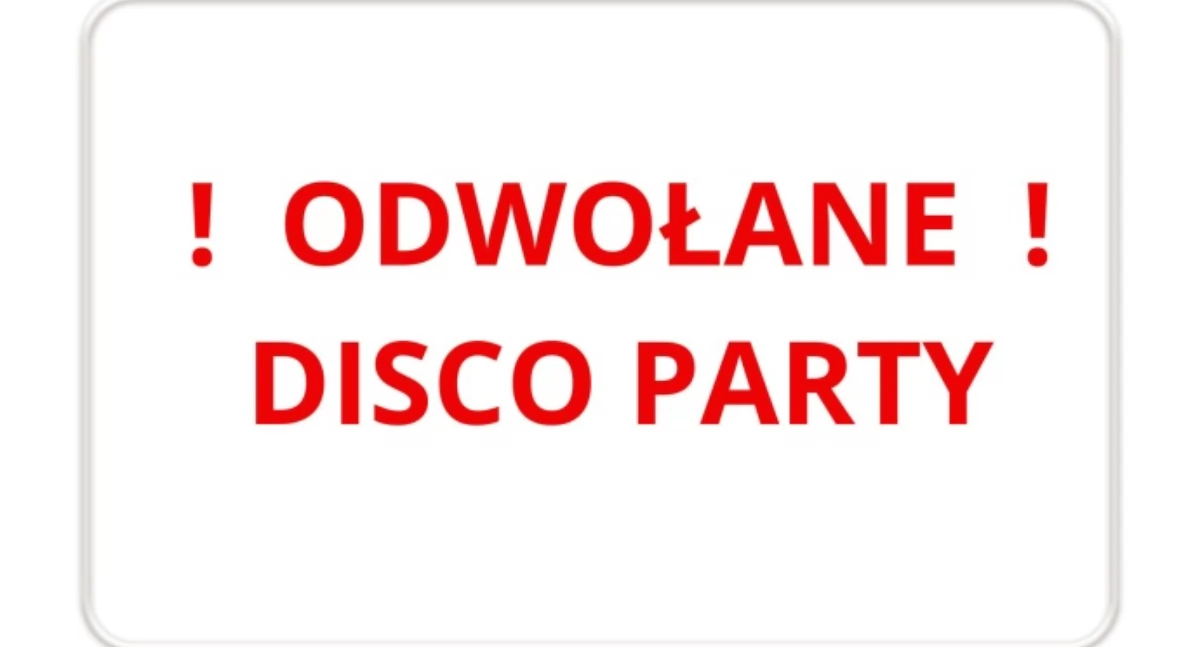 ODWOŁANE DISCO PARTY