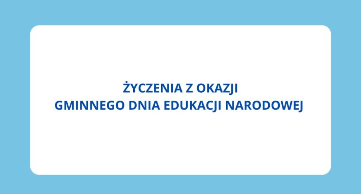 Życzenia z okazji Gminnego Dnia Edukacji Narodowej