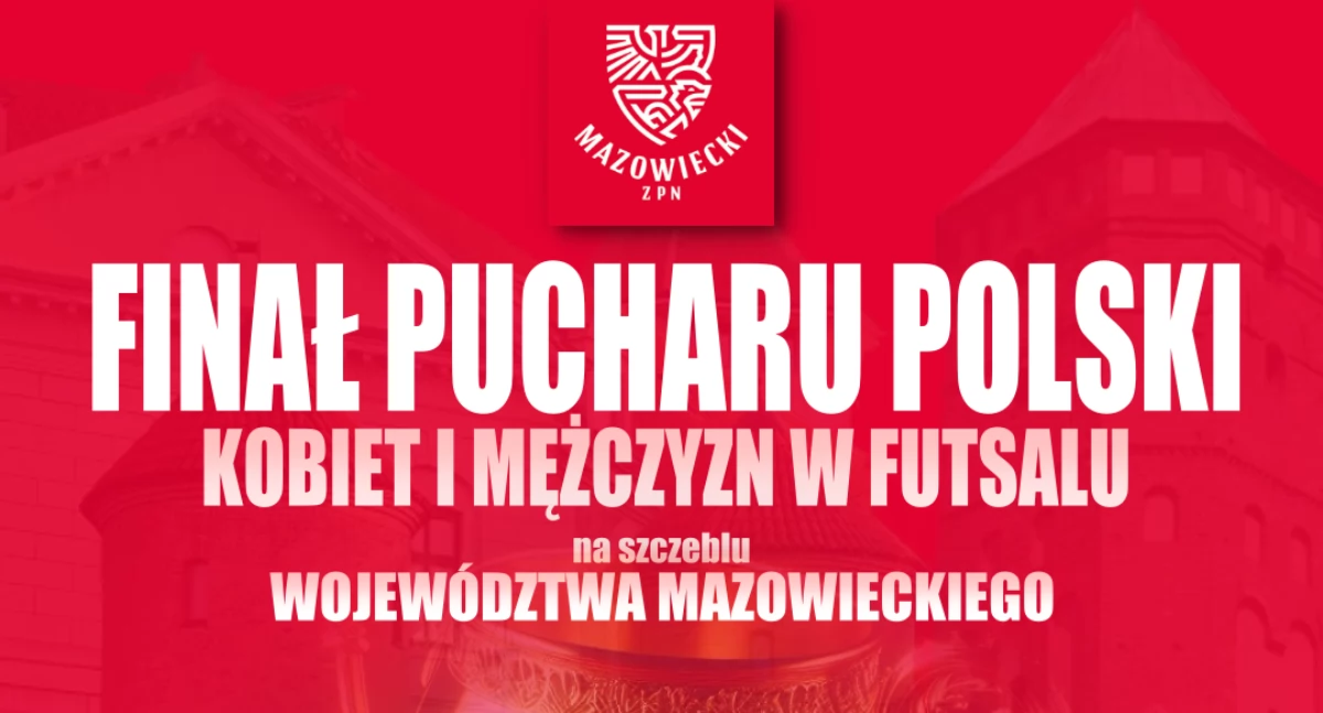 Finału Pucharu Polski odbędzie się w Pułtusku - ZAPRASZAMY