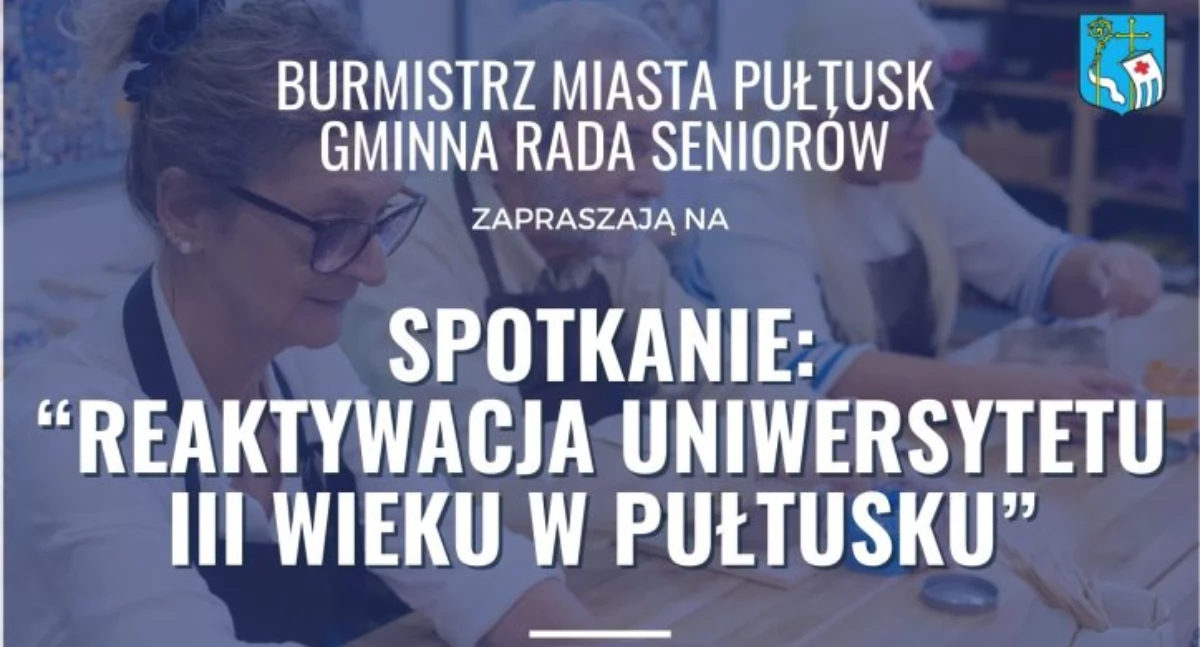 Spotkanie ” Reaktywacja Uniwersytetu III Wieku w Pułtusku”
