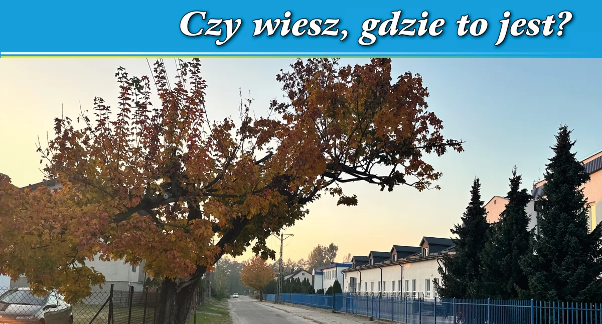 Czy wiesz, gdzie to jest? - zagadka fotograficzna