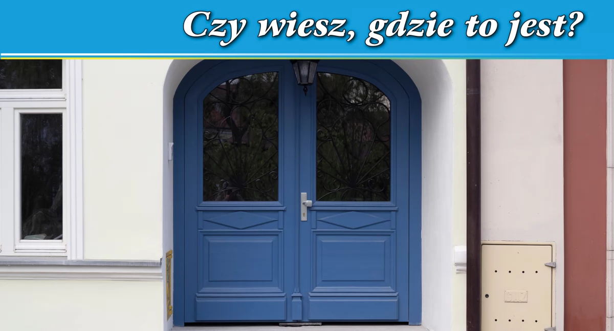 Czy wiesz gdzie to jest?