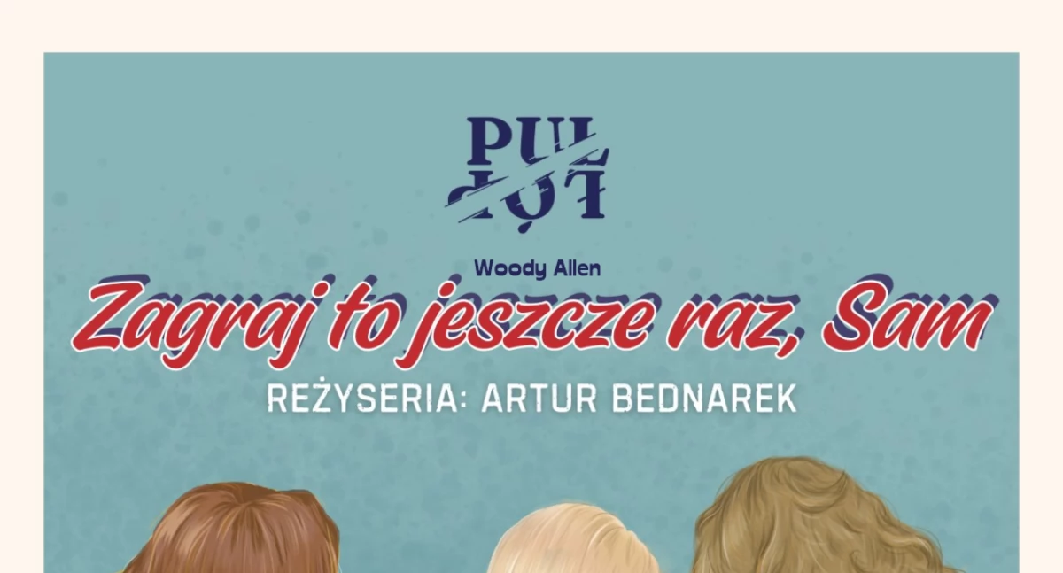 Nowa pułtuska grupa teatralna PułNaPół zaprasza na spektakl 