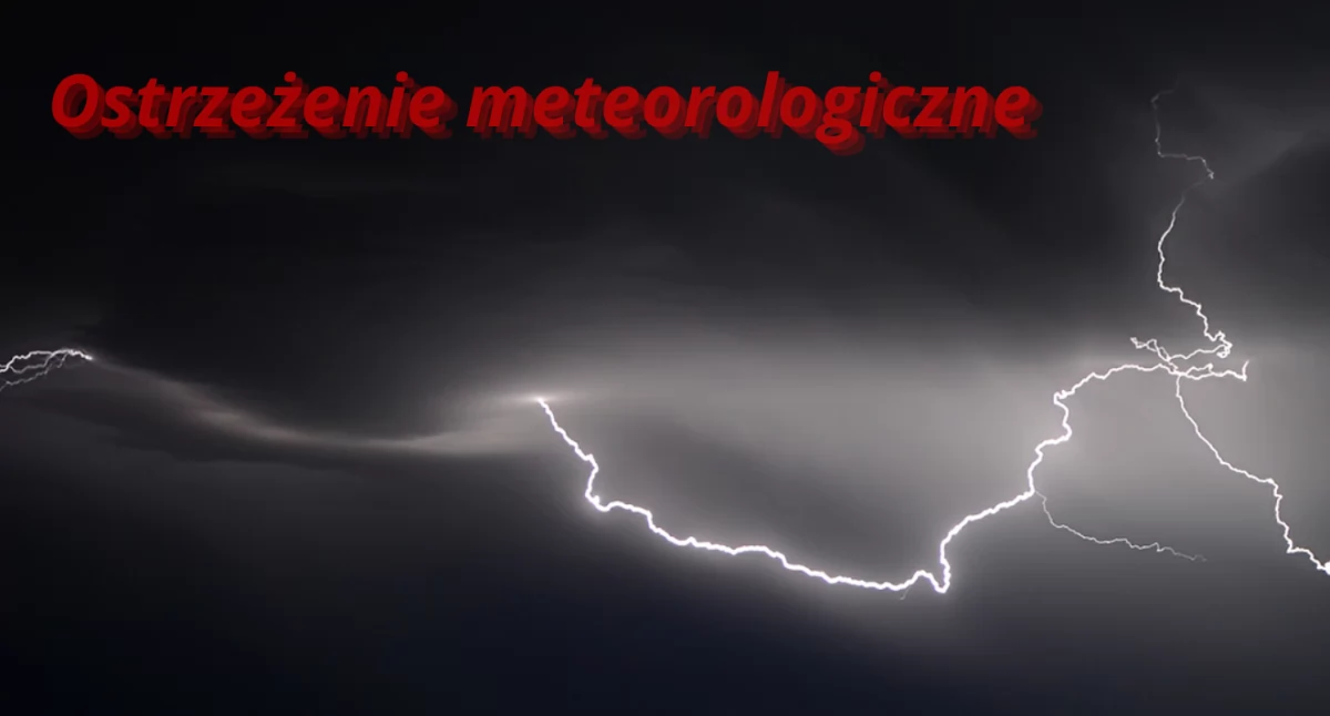 Uwaga na burze. Ostrzeżenie IMGW