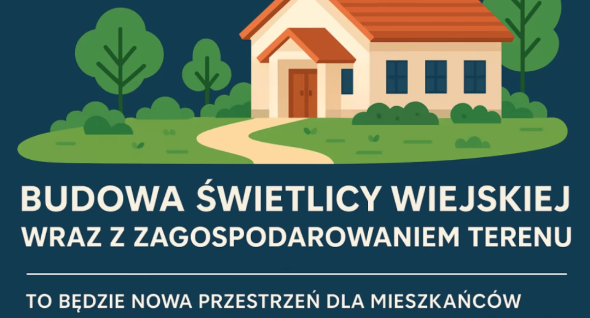 Powstanie kolejna świetlica wiejska