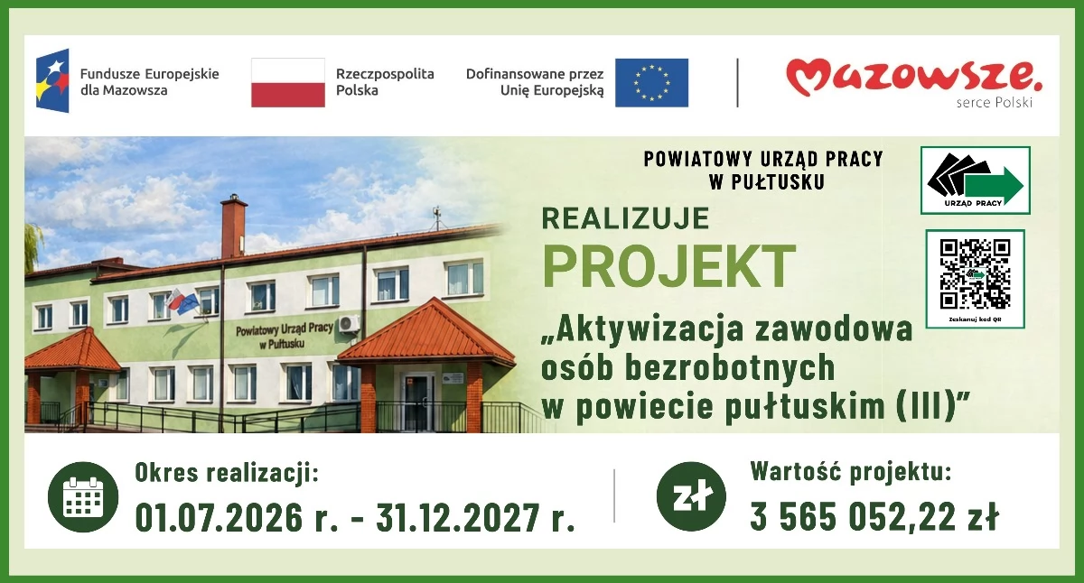 Urząd Pracy w Pułtusku REALIZUJE PROJKET „Aktywizacja zawodowa osób bezrobotnych w powiecie pułtuskim (III)