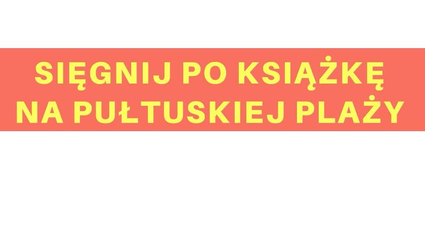 Sięgnij po książkę na pułtuskiej plaży