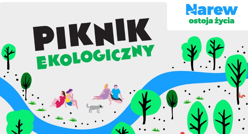 Narew – ostoja życia! - cykl pikników ekologicznych