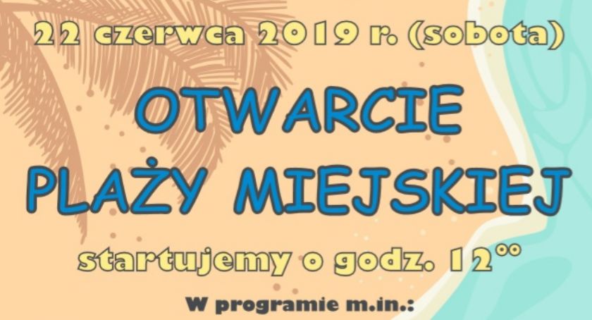 To już dziś! Otwarcie plaży miejskiej!