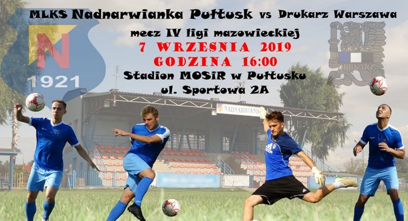 7 września Nadnarwianka Pułtusk podejmie drużynę Drukarz Warszawa - zapraszamy na stadion