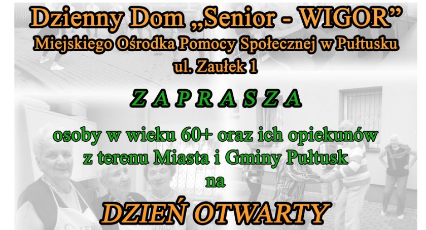 Dzień otwarty w Dziennym Domu Senior - Wigor w Pułtusku - ZAPROSZENIE