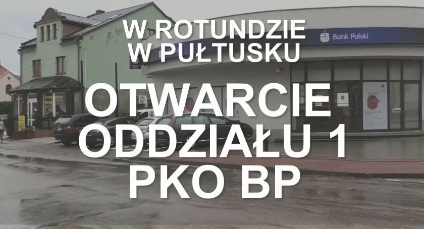 Otwarcie oddziału PKO BP