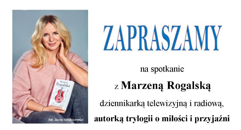 Zaproszenie na spotkanie z Marzeną Rogalską