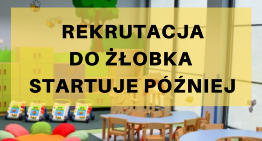 Przesunięcie terminu rozpoczęcia rekrutacji do żłobka