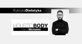 RUBRYKA DIETETYKA w PGP - HOLISTICBODY Marcin Michalski