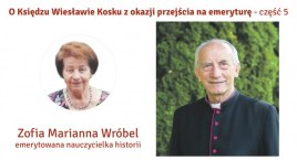 O Proboszczu ks. Wiesławie Kosku na okoliczność Jego przejścia na emeryturę pisze Zofia Wróbel