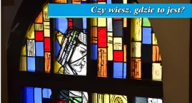 Gdzie znajduje się ten piękny witraż? – kolejna odsł…