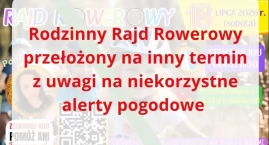 Rodzinny Rajd Rowerowy przełożony z powodu alertów p&hellip;