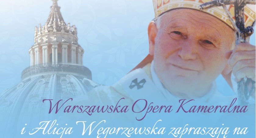 Koncert Papieski na 100. rocznicę urodzin św. Jana Pawła II