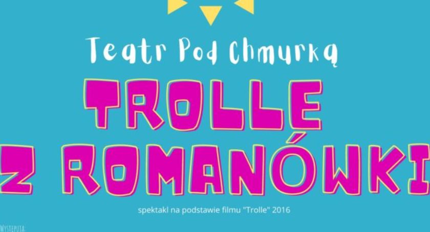 Trolle z Romanówki – Osiedlowy pomysł na spektakl