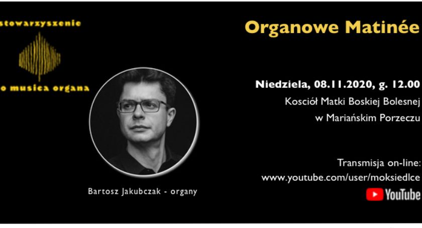 Poranek organowy – Do zobaczenia i usłyszenia online
