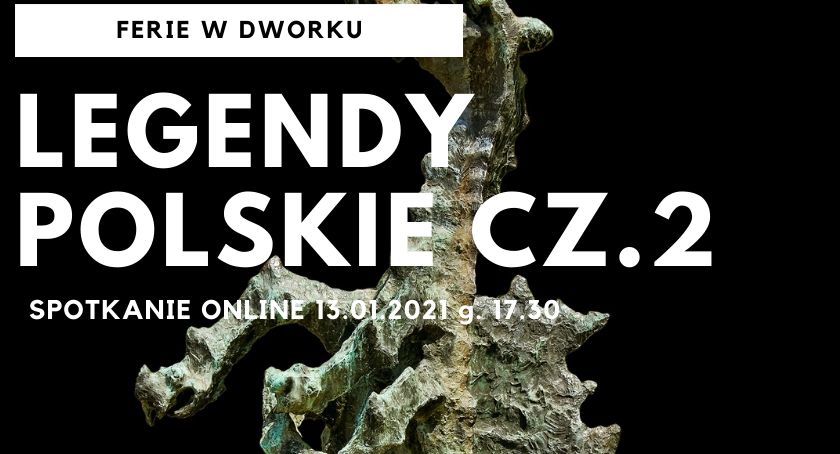 Ferie w Dworku – Legendy polskie
